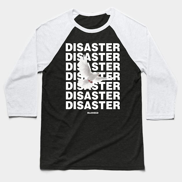 DISASTER BLESSED Baseball T-Shirt by BLESSED.2000